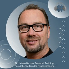 Folge 98 - Ein Leben für das Personal Training - Stephan Müller