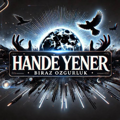 Hande Yener X CHIQUE & Rich-Mond - Biraz Ozgurluk (Baris Keskin & Cemmy Aygun Mashup)