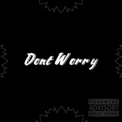 Don't Worry (Prod. Sapjer)