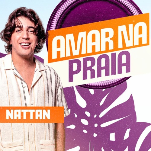 Stream Amar na Praia - Nattan - Versão - Praise Jah in the