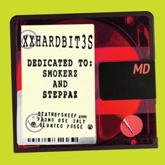 XXHARDBIT3S - DEDICATED TO SMOKERZ AND STEPPAZ