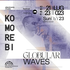 Globular Waves (live)@TheWood |Komorebi Music Festival 2023|