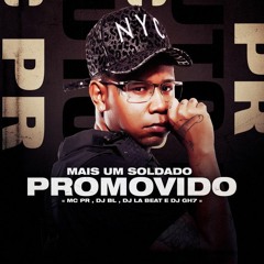 MAIS UM SOLDADO PROMOVIDO - SARRA NO FUZ1L - Mc PR (DJ BL, DJ LA Beat E DJ GH7)