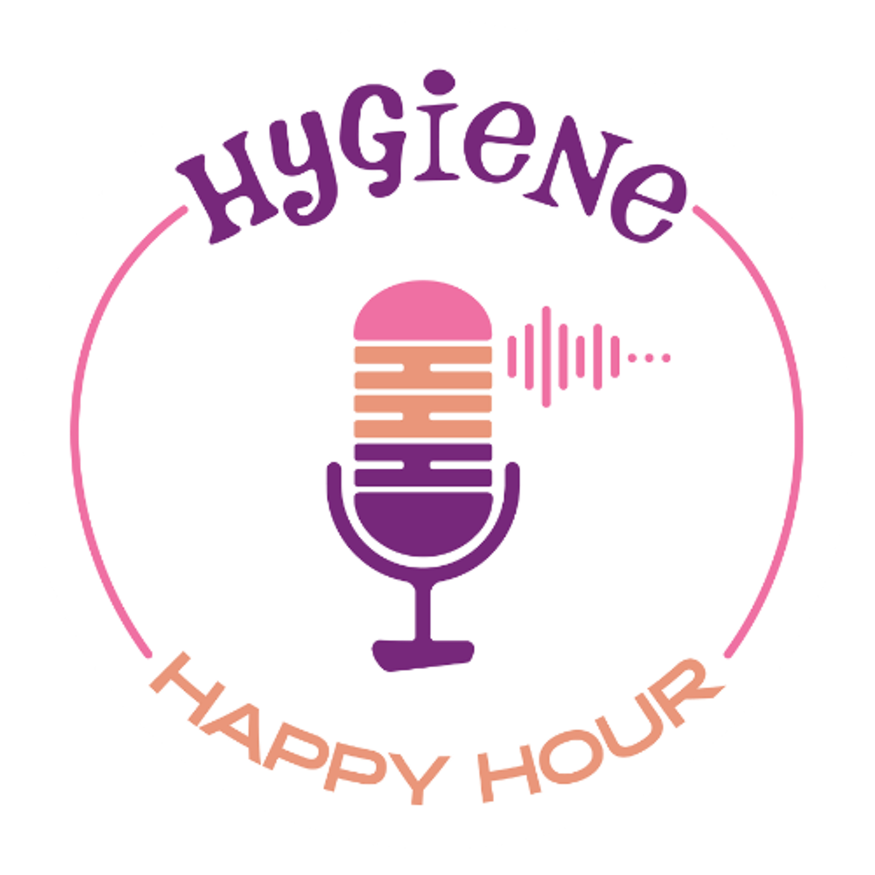 Hygiene Happy Hour with Misty Mattingly and Erin Haley Hitz episode artwork