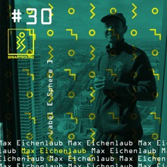 BinarySound #30 I Max Eichenlaub [Sphere]