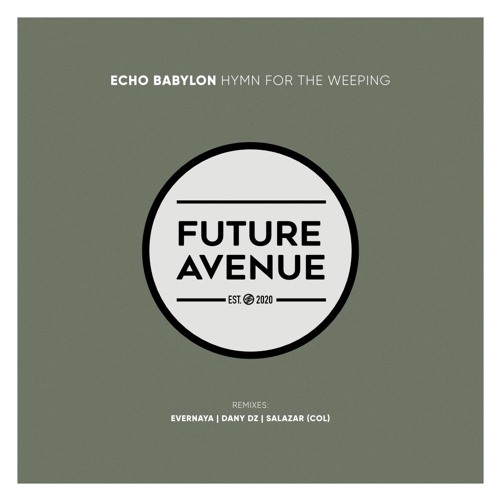 Echo Babylon - Hymn for the Weeping (SALAZAR Remix) [Future Avenue]