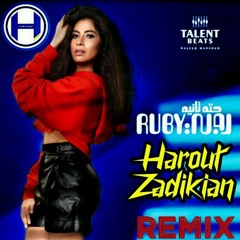 Ruby - Hetta Tanya (Hobba) [Harout Zadikian Remix] روبي - حته تانية (هوبا) [هاروت زاديكيان ريمكس]
