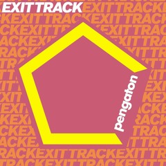 EXIT TRACK