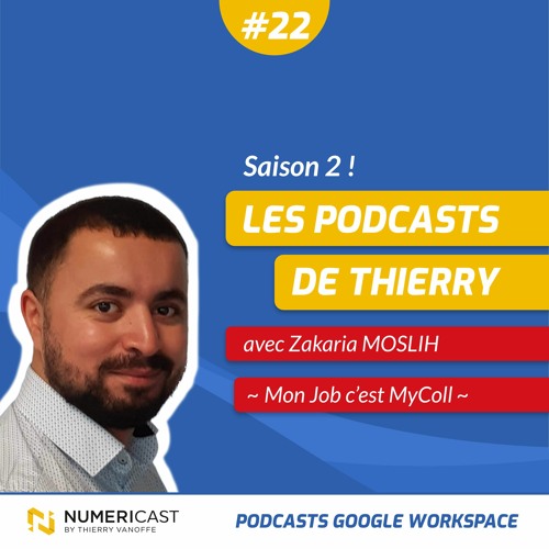 NUMERICAST#22 - Zakaria Moslih - "Mon job c'est MyColl" - Inaubi