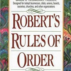 [PDF READ ONLINE] Robert's Rules of Order: A Simplified, Updated Version of the Classic Ma