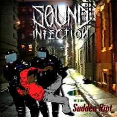 Sudden Riot (ft. Metaled)