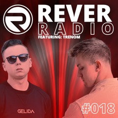 Rever Radio 018 | Guestmix By Trenom