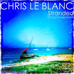 Stranded (Christos Fourkis Remix Extended) - Chris Le Blanc & Christos Fourkis
