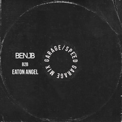 Garage/Speed Garage Mix / BENJB b2b Eaton Angel