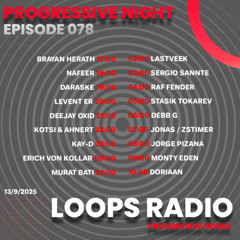 Progressive Night Episode 078 - Loops Radio