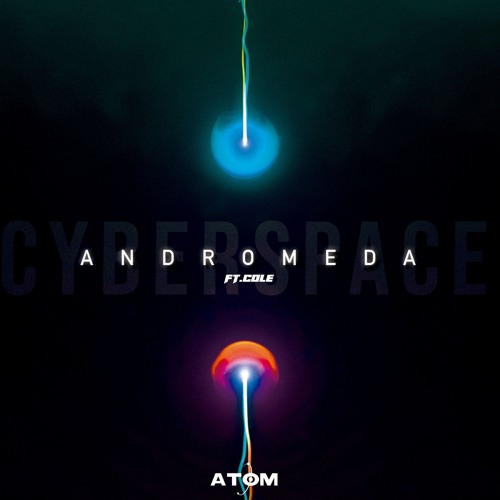 Andromeda ft. Cole - Cyberspace