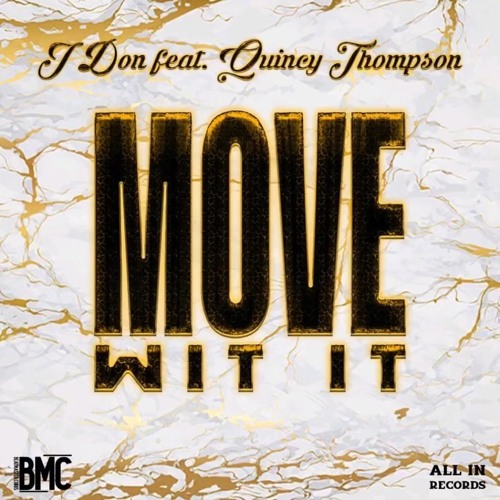 J Don Ft. Quincy Thompson - Move Wit It - (2o21 Prod. by BeatmasterChris)