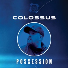 Colossus - Possession (Preview)