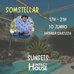 SomStellaR - Impact House 10 - 06 - 2022 Set 1