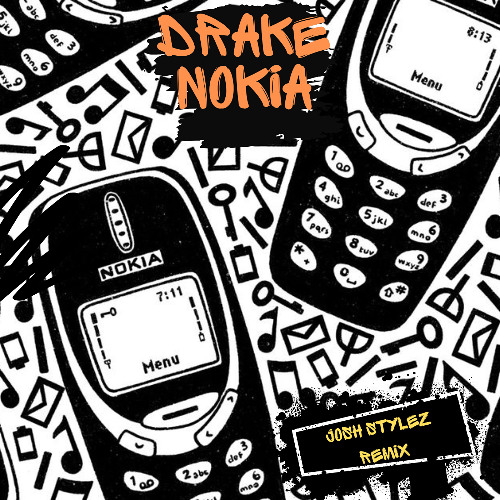 Drake Nokia (Josh Stylez Remix)
