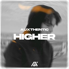 Auxthentic - Higher