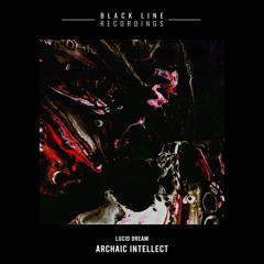 PREMIERE Archaic Intellect & Kobzev - Last One Standing (Original Mix) [Black Line Recordings]
