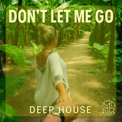 Don't let me go - M LUCA