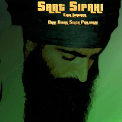 Sant Sipahi (feat. Bhai Didar Singh Panjurai) Kam Lohgarh