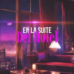 EN LA SUIT DEL HOTEL| InvalidPaper&Blacky | Prod By InvalidPaper