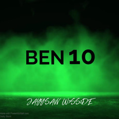 Ben10 ft. W3SS1DE