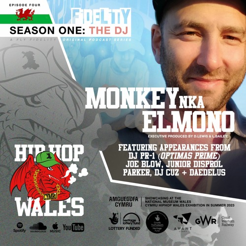 Fly Fidelity Presents Hip Hop Cymru Wales (S1, Episode Four Feat. Monkey nka Elmono)