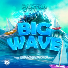 Big Wave - Pantha
