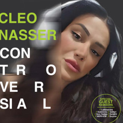 Cleo Nasser feat Lala P - CONTROVERSIAL (Lukesavant The Cry Of The Dance Floor 2025 RMX)