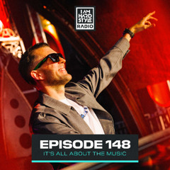 I AM HARDSTYLE Radio - Episode 148 by Brennan Heart