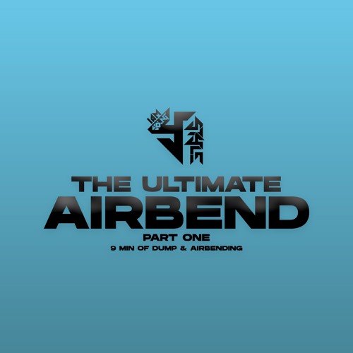THE ULTIMATE AIRBEND (PART ONE)