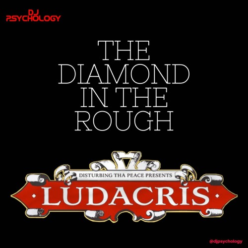 The Diamond In The Rough: The Ludacris Session
