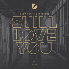 Still Love You (feat. Lovespeake)
