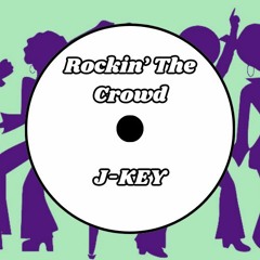 J-KEY - Rockin’ The Crowd
