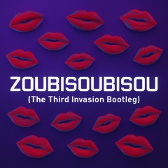 Zou Bisou Bisou (The Third Invasion Bootleg)