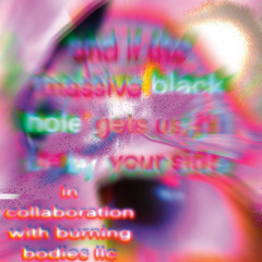 if chopin heard this he'd kill himself; i think i love you but i dont want you to be near me long. i only feel worse. i still love you and i don't think that'll fade away- and if the massive black hole gets us ill be by your side