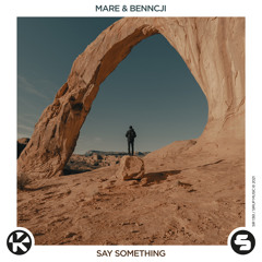 Mare & Benncji - Say Something (Radio Edit)