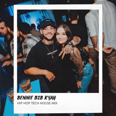 BENNIE B2B KYAH - Hip Hop Tech House Mix