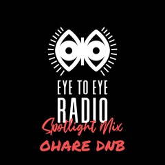 ▶ Eye To Eye Radio Spotlight Mix ft. Ohare▶