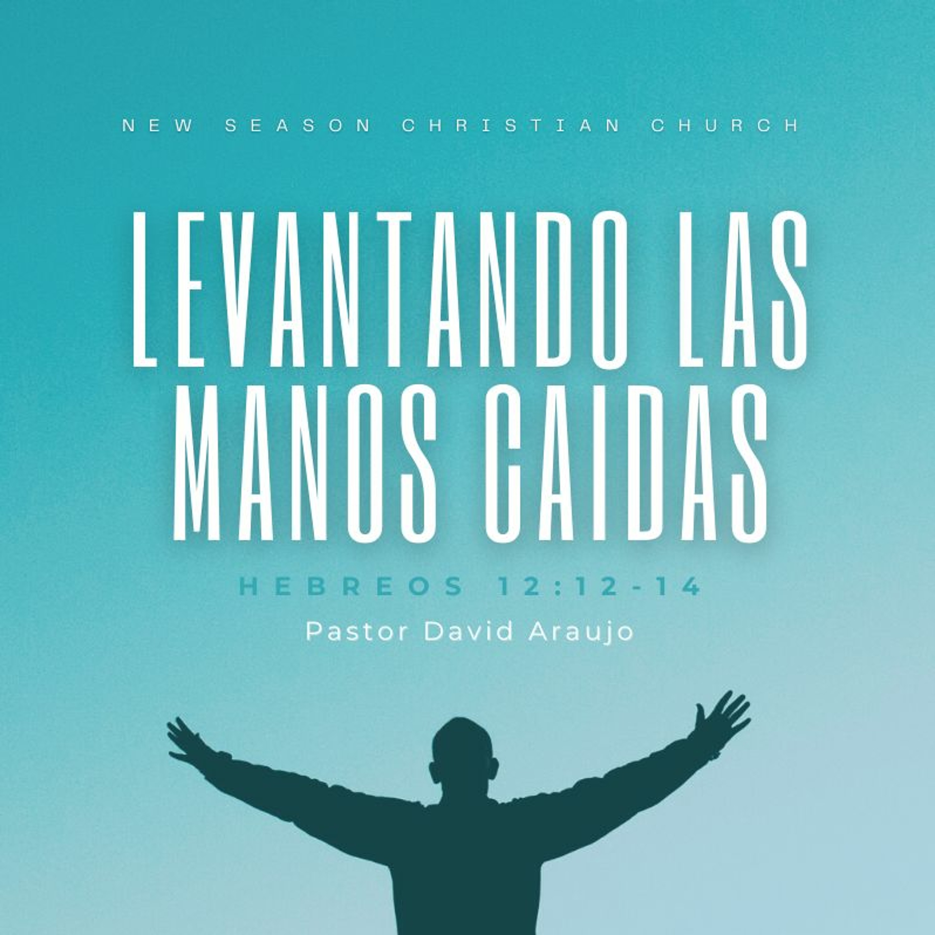 Levantado Las Manos Caidas :: Pastor David Araujo :: 09.12.21 episode artwork