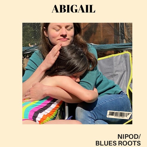 ABIGAIL NIPODXBLUESROOTS