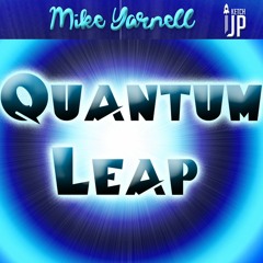 Mike Yarnell - Quantum Leap