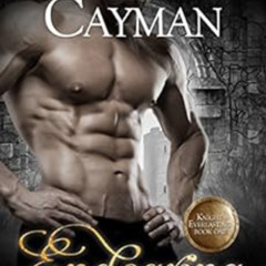 [View] KINDLE ✔️ Endearing (Knight Everlasting Book 1) by Cassidy Cayman PDF EBOOK EP