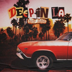 Dirty Audio - Deep In LA