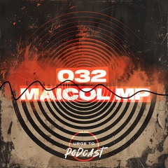 Urge To Podcast: 032 Maicol MP