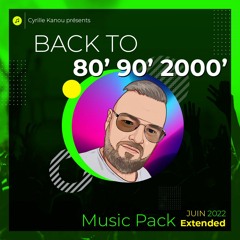 Back To 80's 90's 2000's JUIN 2022 [FREE DOWNLOAD PACK EXTENDED]